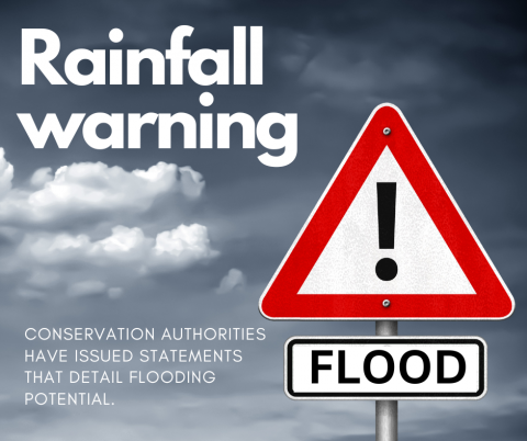 Rainfall warning - Conservation Authorities have issued statements that detail flooding potentail.
